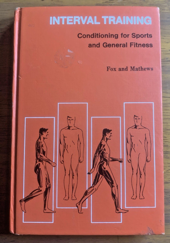 INTERVAL TRAINING; CONDITIONING FOR SPORTS AND GENERAL Edward L Fox Vintage VG