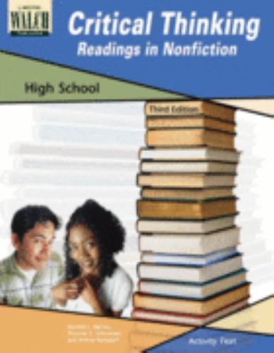 Critical Thinking: Readings In Nonfiction:grades 10-12