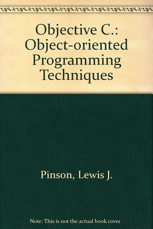 Objective-C: Object-Oriented Programming Techniques