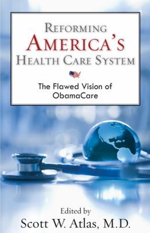 Reforming America’s Health Care System : The Flawed Vision of Oba