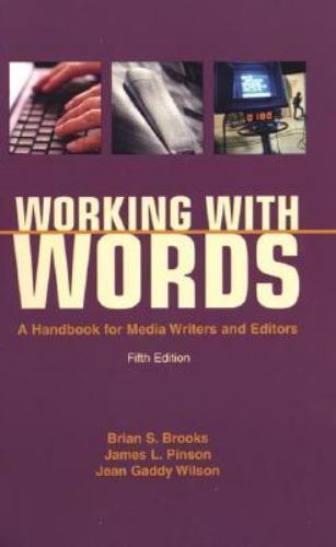 Working with Words: A Handbook for Media Writers and Editors