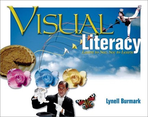 Visual Literacy : Learn to See, See to Learn Paperback Lynell Bur