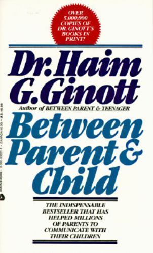 Between Parent and Child – paperback, 0380008211, Haim G Ginott