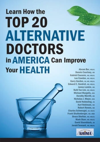 Learn How the Top 20 Alternative Doctors in America Can Improve Your – GOOD