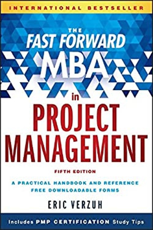 The Fast Forward MBA in Project Management Paperback Eric Verzuh