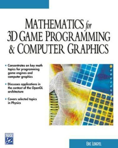 Mathematics for 3d Game Programming and Computer Graphics (Game Development Seri