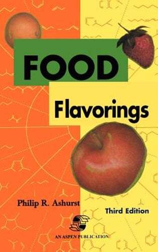Food Flavorings by Philip R Ashurst: New