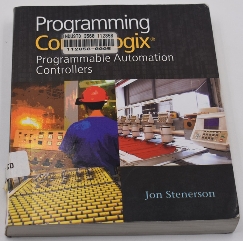 Programming ControlLogix: Programmable Automation Controllers ~ Stenerson, Jon P