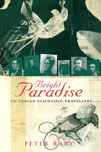 Bright Paradise: Victorian Scientific T…, Raby, Peter