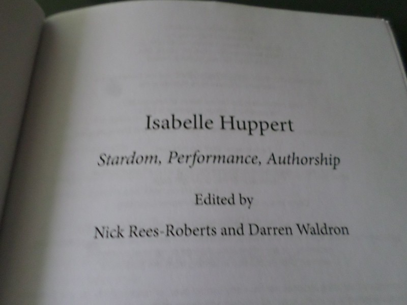 Isabelle Huppert: Stardom, Performance, Authorship - 2022 softcover gallery