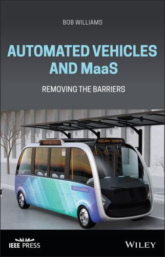 Automated Vehicles and MaaS : Removing the Barriers, Hardcover by Williams, B…