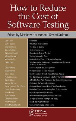 How to Reduce the Cost of Software Testing (Matthew Heusser & G. Kulkarni) *NEW*