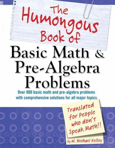 The Humongous Book of Basic Math and Pre-Algebra Problems (Humongous Books) - Ke