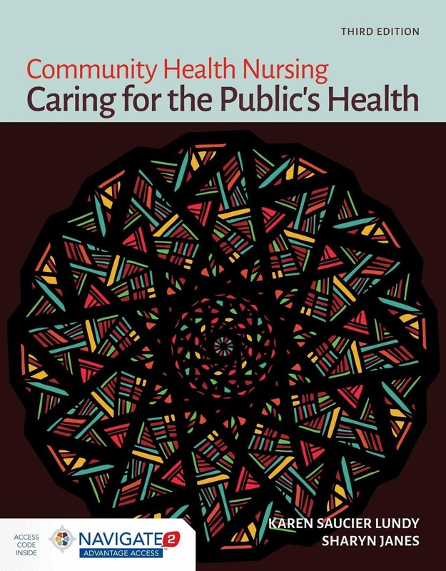 Community Health Nursing: Caring for the Public’s Health: .
