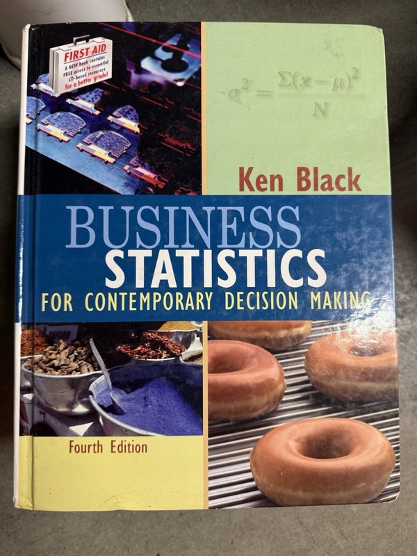 Business Statistics : Contemporary Decision Making by Ken Black 4th edition