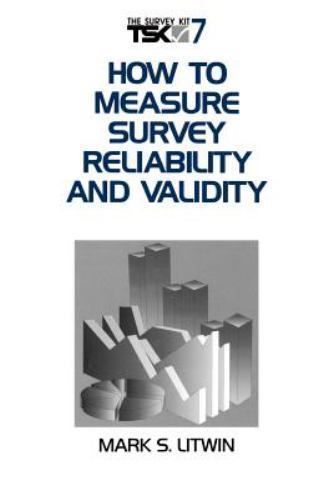 How to Measure Survey Reliability and Validity (Survey Kit, Vol 7) Litwin, Mark