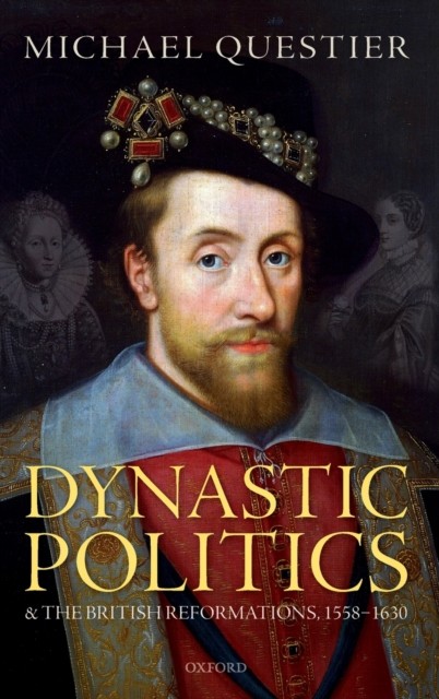DYNASTIC POLITICS AND THE BRITISH REFOR by Michael Senior Research Fellow