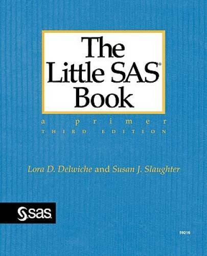 The Little SAS Book: A Primer, Third Edition – Paperback – VERY GOOD