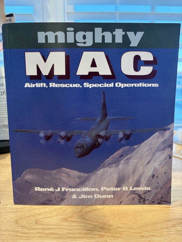 MIGHTY MAC: AIRLIFT, RESCUE, SPECIAL OPERATIONS (OSPREY By Rene J. Francillon