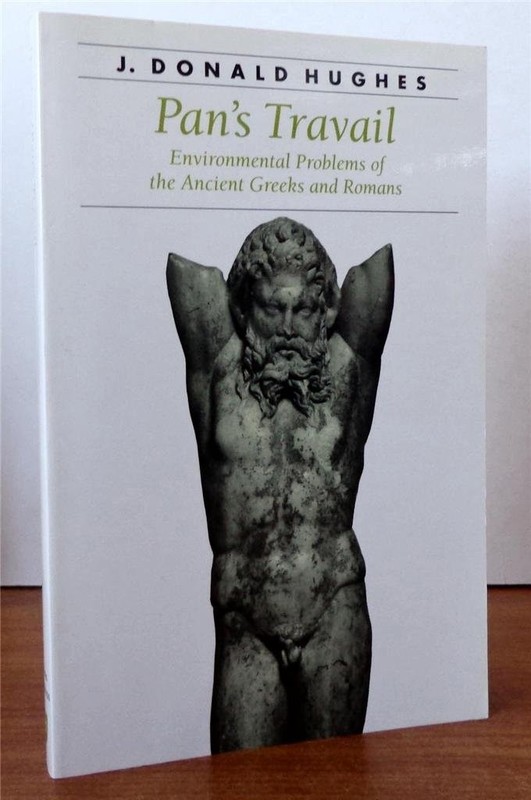 Pan’s Travail: Environmental Problems of the Ancient Greeks and Romans (Anci…