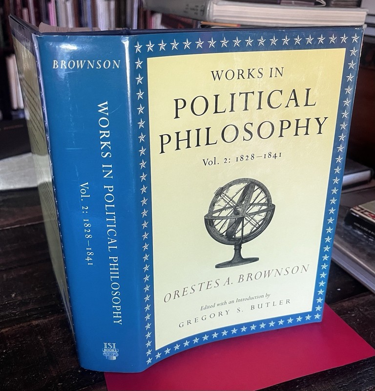 Works in Political Philosophy Vol 2: 1828-1841 by Orestes A. Brownson