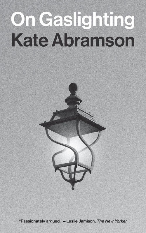 On Gaslighting by Kate Abramson Paperback Book