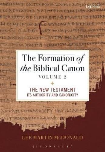 Lee Martin McDonald The Formation of the Biblical Canon: Volume 2 (Paperback)