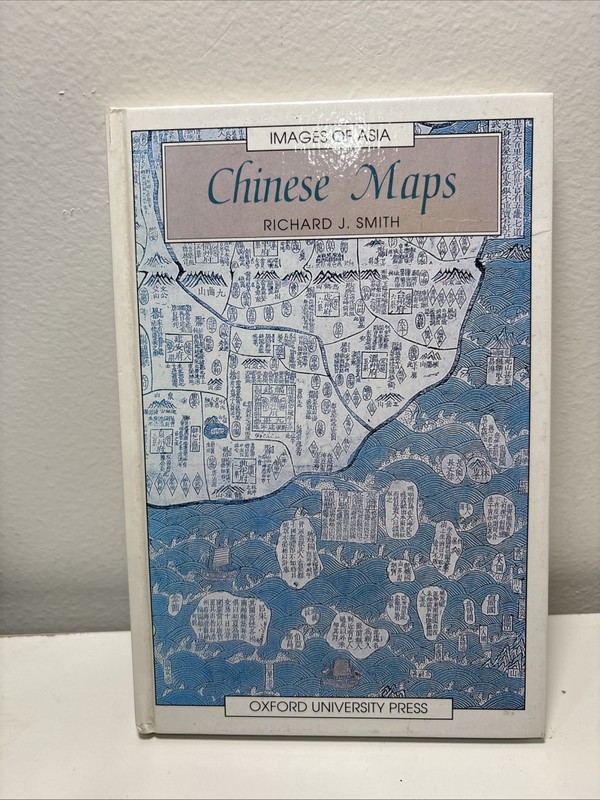 CHINESE MAPS BY RICHARD SMITH (1996, HC)-IMAGES OF ASIA SERIES-OXFORD U-LIKE NEW