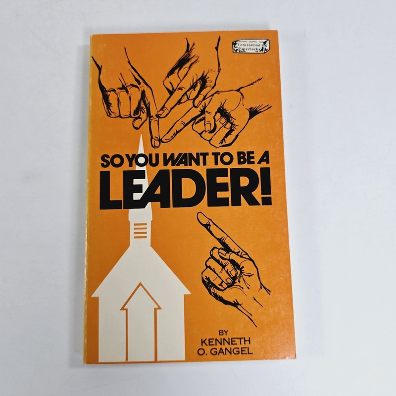 So You Want To Be A Leader By Kenneth O Gange 1973 Vintage Christian Paperback