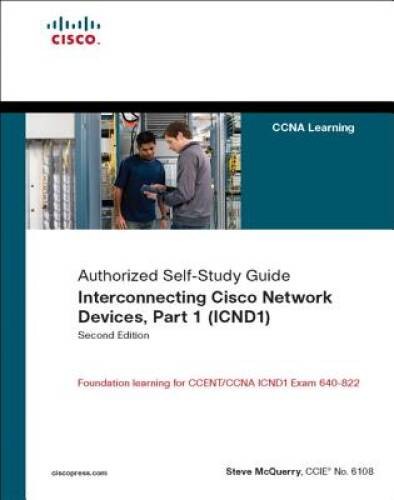 Interconnecting Cisco Network Devices, Part 1 (ICND1): CCNA Exam 640-802 – GOOD