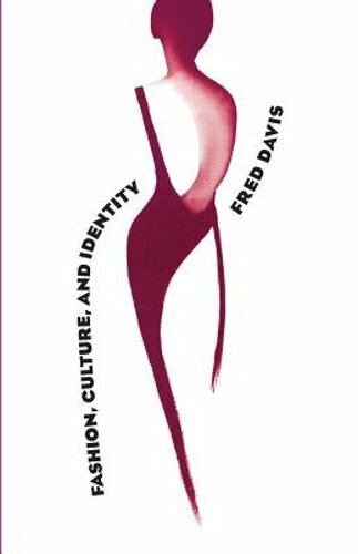 Fashion, Culture, and Identity by Fred Davis: New