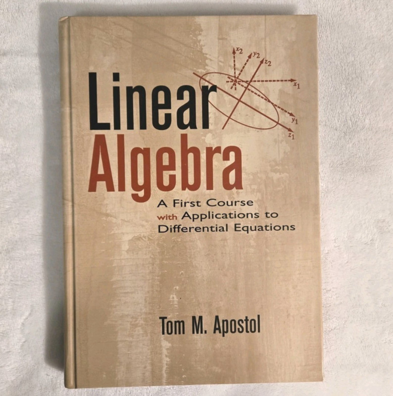 Linear Algebra – A First Course with Applications to Differential Equations