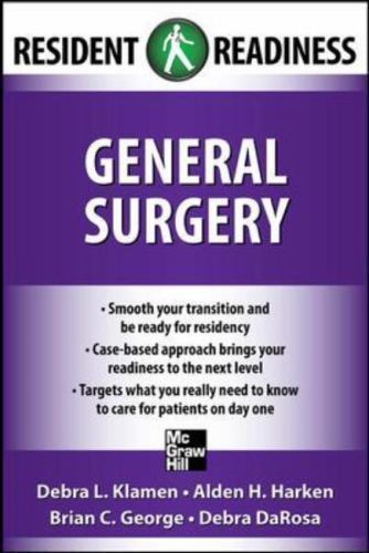 Resident Readiness General Surgery by Brian C. George, Debra L. Klamen, Alden H.