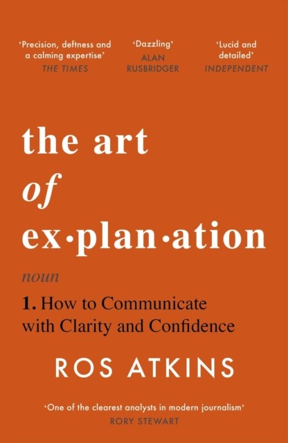 ART OF EXPLANATION by Ros Atkins Paperback Self Help Business