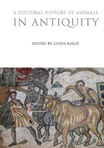 A Cultural History Of Animals In Antiquity