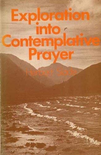 Exploration into Contemplative Prayer by Slade, Herbert Edwin William Paperback