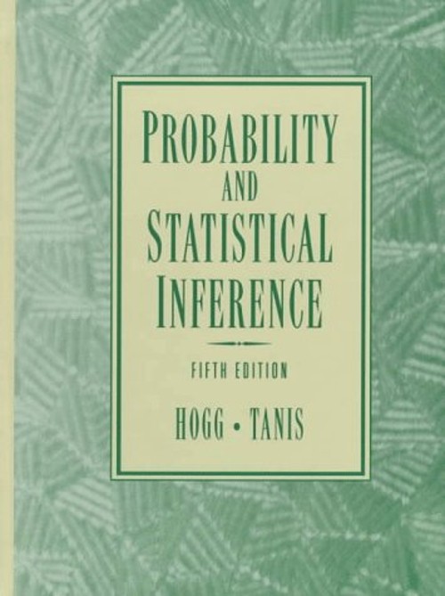Probability and Statistical Inference Elliot A., Hogg, Robert V.