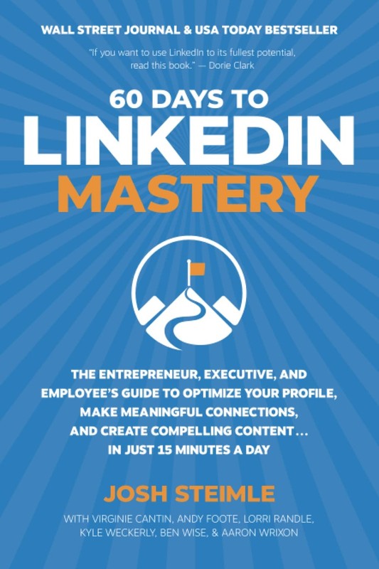 60 Days to LinkedIn Mastery: The Entrepreneur, Executive, and Employee’s G…