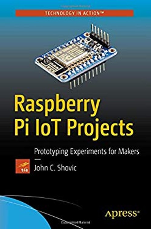 Raspberry Pi IoT Projects : Prototyping Experiments for Makers Jo