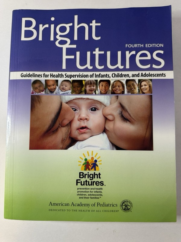 Bright Futures (4th Edition) Guidelines for Health Supervision Infants, Children