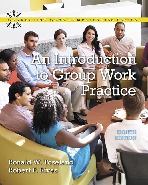 Introduction to Group Work Practice, (Connecting Core Competencies) HC