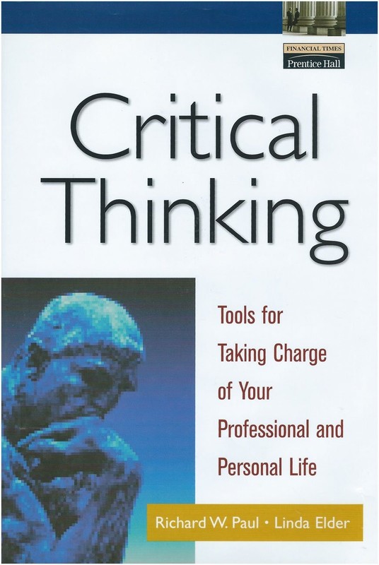 Critical Thinking: Tools for Taking Charge of Your Professional and Personal…