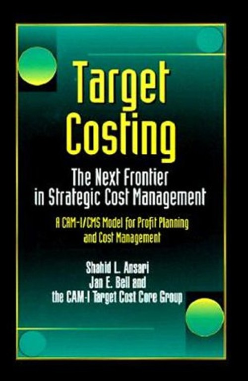Target Costing : The Next Frontier in Strategic Cost Management H