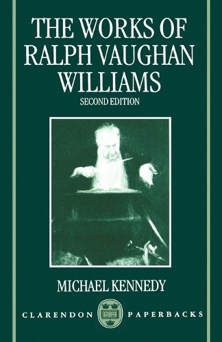 Michael Kennedy The Works of Ralph Vaughan Williams (Paperback) (UK IMPORT)