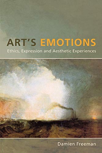 Art’s Emotions: Ethics, Expression, and Aesthetic Experience