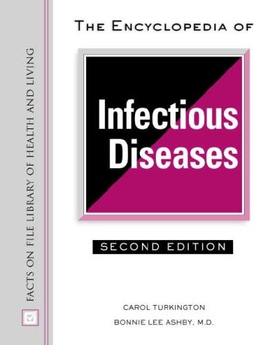 THE ENCYCLOPEDIA OF INFECTIOUS DISEASES (FACTS ON FILE By Carol Turkington VG
