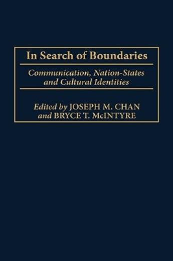In Search Of Boundaries: Communication, Nation-States, And C…