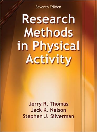 Research Methods in Physical Activity Thomas, Jerry R., Nelson, Jack K., Silver