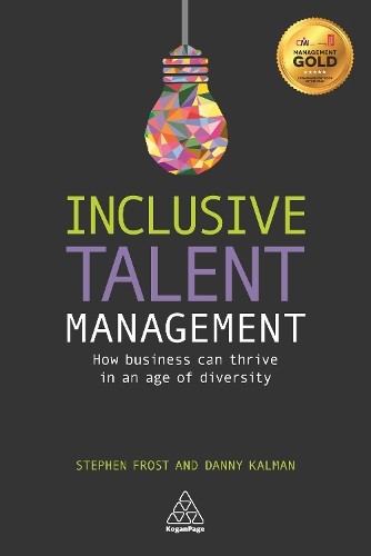 Inclusive Talent Management: How Business can Thrive in an Ag… by Danny Kalman