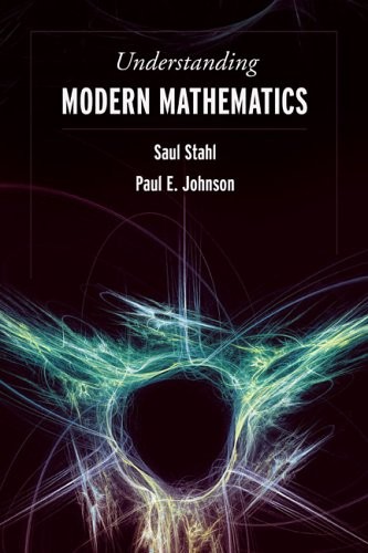 UNDERSTANDING MODERN MATHEMATICS By Saul Stahl & Paul E. Johnson **Excellent**